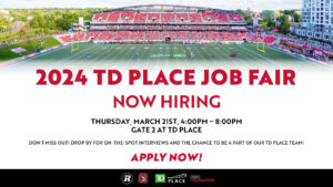 2024 TD Place Job Fair. March 21 Apply Now